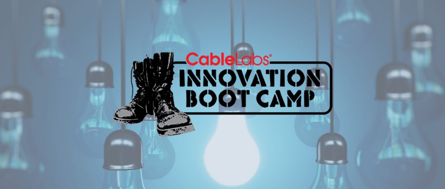 CableLabs Innovation Bootcamp